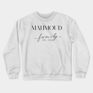 Mahmoud Family EST. 2020, Surname, Mahmoud Crewneck Sweatshirt